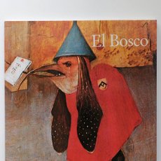 Libros de segunda mano: EL BOSCO 1450 (?) - 1516 - ENTRE EL CIELO Y EL INFIERNO