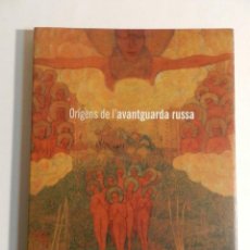 Libros de segunda mano: ORÍGENS DE L'AVANTGUARDA RUSSA - FUNDACIÓ CAIXA GIRONA - 21 NOVEMBRE DE 2008 AL 18 GENER DE 2009. Lote 73002827