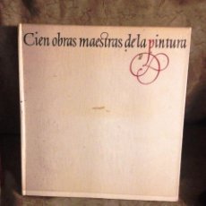 Libros de segunda mano: CIEN OBRAS MAESTRAS DE LA PINTURA- CÍRCULO DE LECTORES- 1965