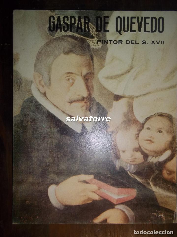 Libros de segunda mano: GASPAR DE QUEVEDO. PINTOR DEL SIGLO XVII.MARI CARMEN FRAGA.1977.PRIMERA EDICION.