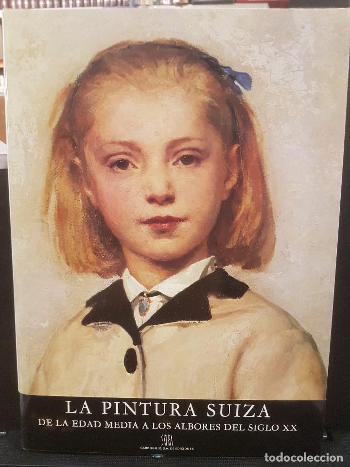 Libros de segunda mano: LA PINTURA SUIZA. DE LA EDAD MEDIA A LOS ALBORES DEL SIGLO XX. SKIRA.CARROGGIO.ILUSTRADO