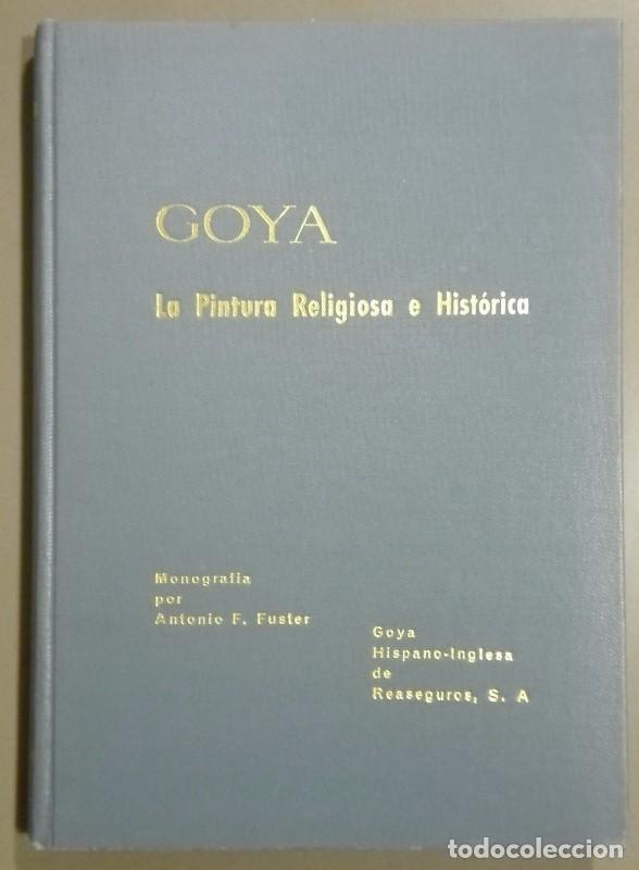 Libros de segunda mano: Goya. La pintura religiosa e hist&oacute;rica. Antonio F. Fuster. Hispano-Inglesa Reaseguros. 1966. Nuevo!! - Foto 1