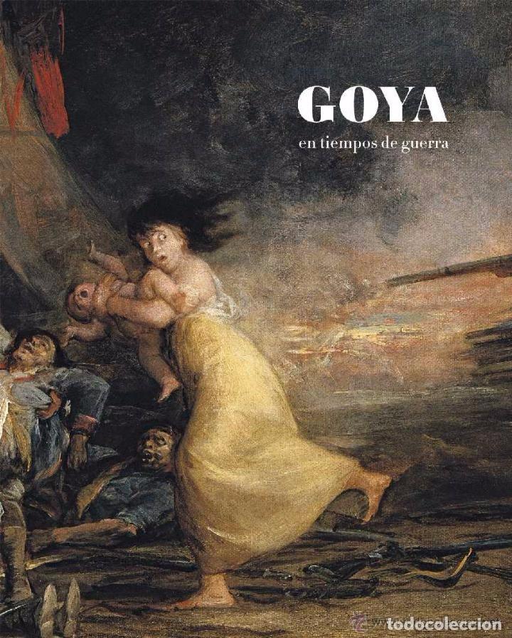 mena marqués - goya en tiempos de guerra - catá - Comprar ...