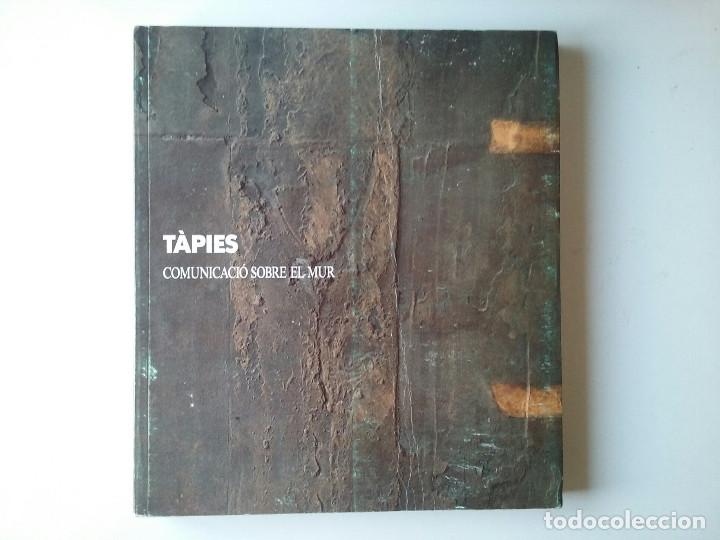 Libros de segunda mano: T&Agrave;PIES. COMUNICACI&Oacute; SOBRE EL MUR - ANTONI TAPIES - Foto 1