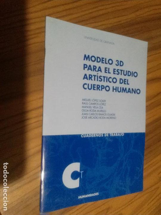 Second hand books: MODELO 3D PAA EL ESTUDIO ART&Iacute;STICO DEL CUERPO HUMANO. MIGUEL LOPEZ SOLER. UGR. GRAPA. CON CD. E11 2