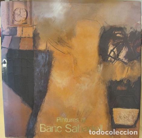 Libros de segunda mano: Pintures al Banc Sabadell. 2001 - Foto 1