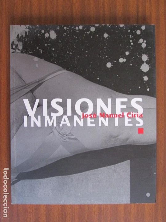 Libros de segunda mano: Jos&eacute; Manuel Ciria &bull; Visiones Inmanentes - Foto 1