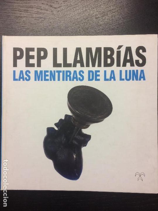 Libros de segunda mano: PEP LLAMBIAS, LAS MENTIRAS DE LA LUNA