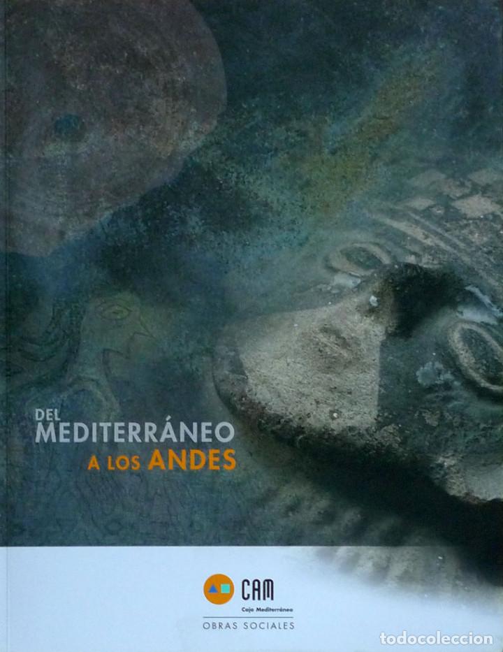 Libri di seconda mano: (Arte)  DEL MEDITERR&Aacute;NEO A LOS ANDES -  Varios Autores