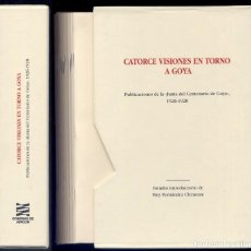 Libros de segunda mano: GOYA Y LUCIENTES, FRANCISCO DE. CATORCE VISIONES EN TORNO A GOYA... 1996.