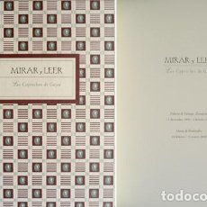 Libros de segunda mano: GOYA, FRANCISCO DE. MIRAR Y LEER LOS CAPRICHOS DE GOYA. EXPOSICIÓN EN EL PALACIO DE SÁSTAGO... 1999