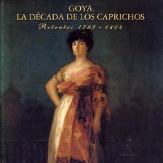 Libros de segunda mano: GLENDINNING, NIGEL. GOYA. LA DÉCADA DE LOS CAPRICHOS. RETRATOS 1792-1804. 1992.