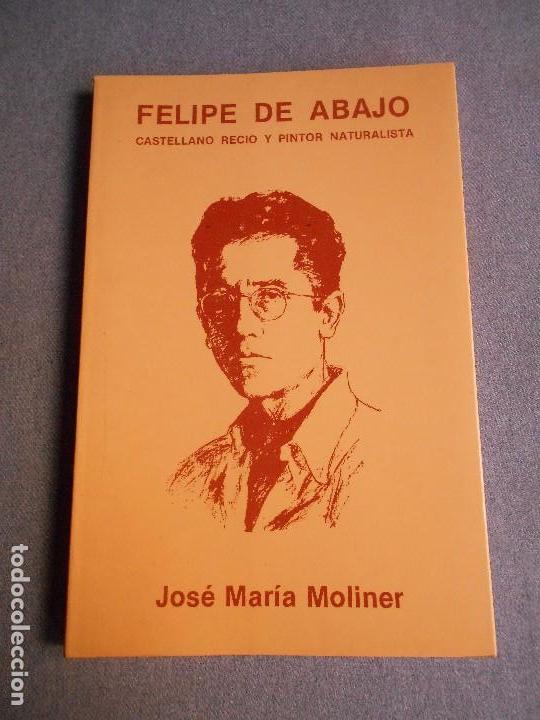 Libros de segunda mano: FELIPE DE ABAJO - Foto 1