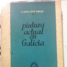 Libros de segunda mano: PINTURA ACTUAL EN GALICIA. GRIAL Nº 2. 1951. Lote 104647159