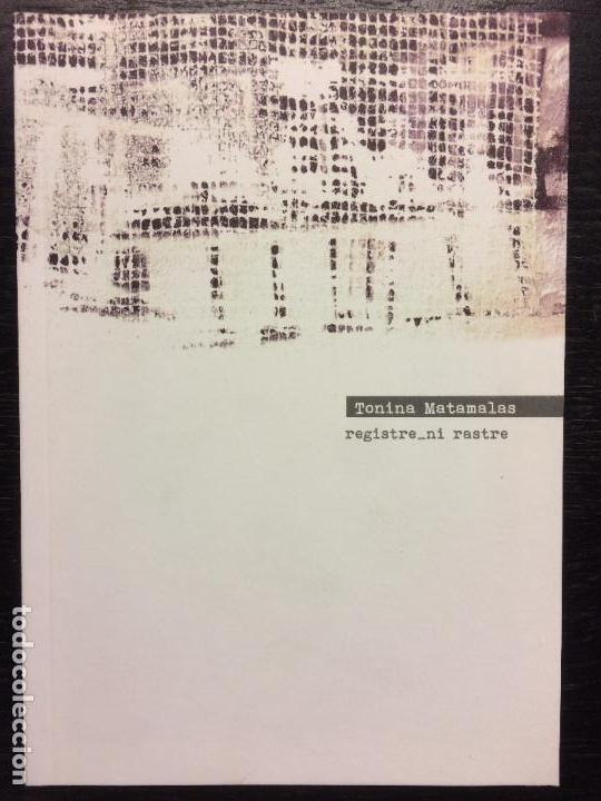 Libros de segunda mano: TONINA MATAMALAS, REGISTRE NI RASTRE