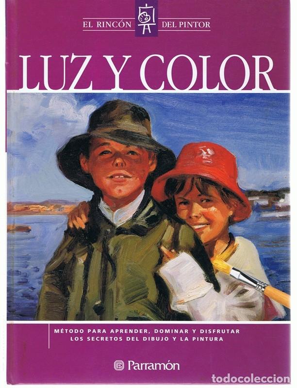 Libros de segunda mano: EL RINC&Oacute;N DEL PINTOR LUZ Y COLOR - Foto 1