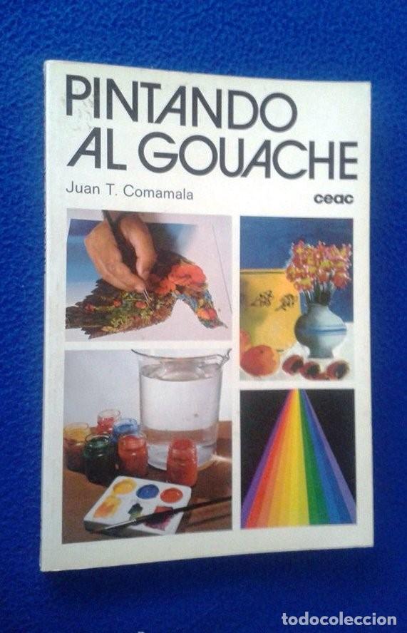 Libros de segunda mano: JUAN T. COMAMALA: PINTANDO AL GOUACHE - Foto 1