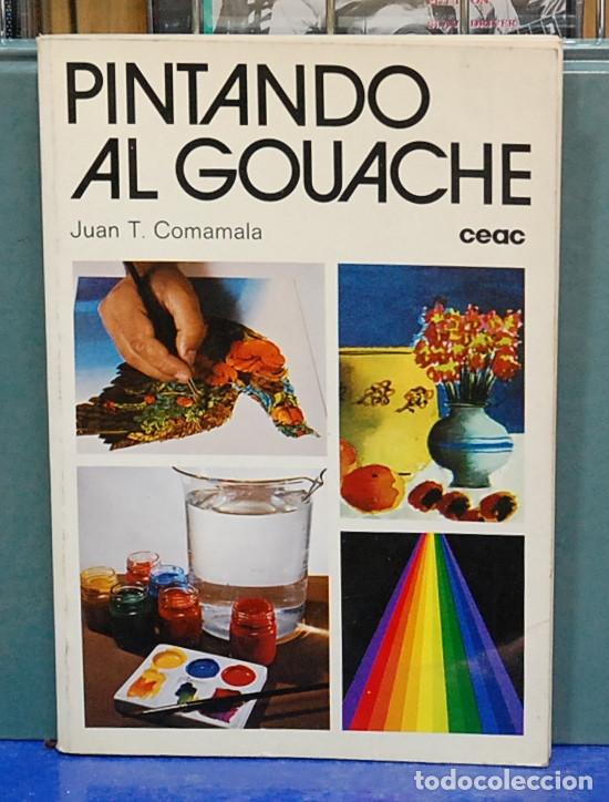 Libros de segunda mano: Pintando al gouache. Juan T. Comamala - Foto 1