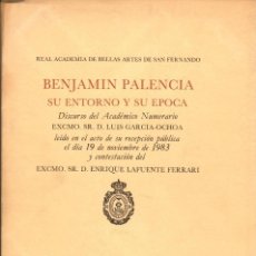 Libros de segunda mano: BENJAMÍN PALENCIA. SU ENTORNO Y SU ÉPOCA / LUIS GARCÍA-OCHOA. Lote 117096323