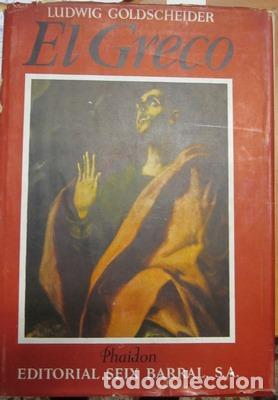 Libros de segunda mano: El Greco. Pinturas, dibujos y esculturas - GOLDSCHEIDER, LUDWIG
