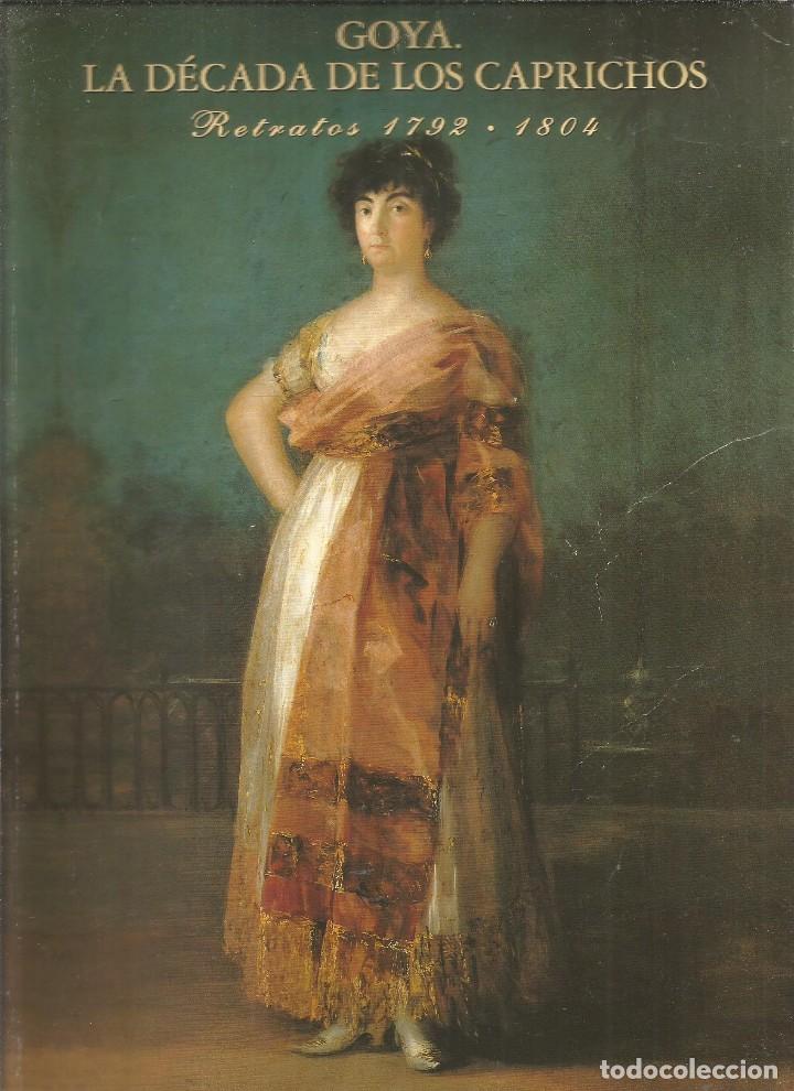 Libros de segunda mano: GOYA. LA DECADA DE LOS CAPRICHOS - Foto 1