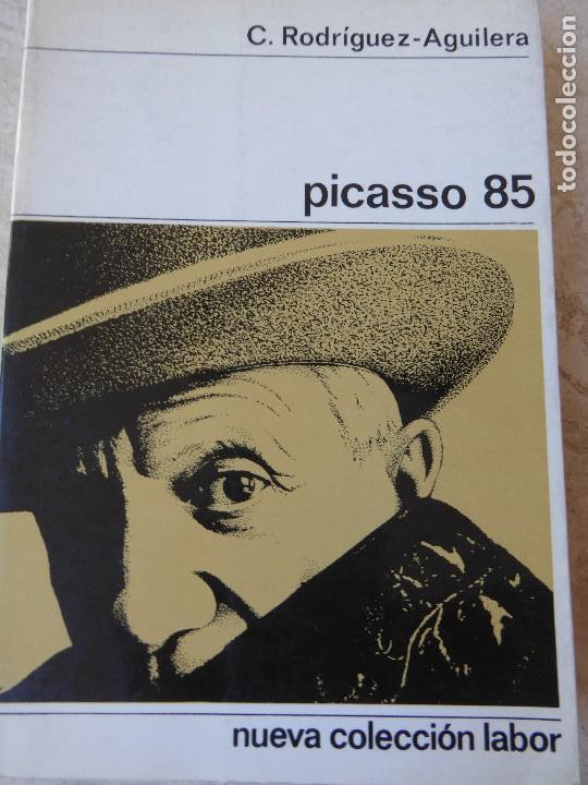 Libros de segunda mano: PICASSO 85. C. RODR&Iacute;GUEZ-AGUILERA. - Foto 1