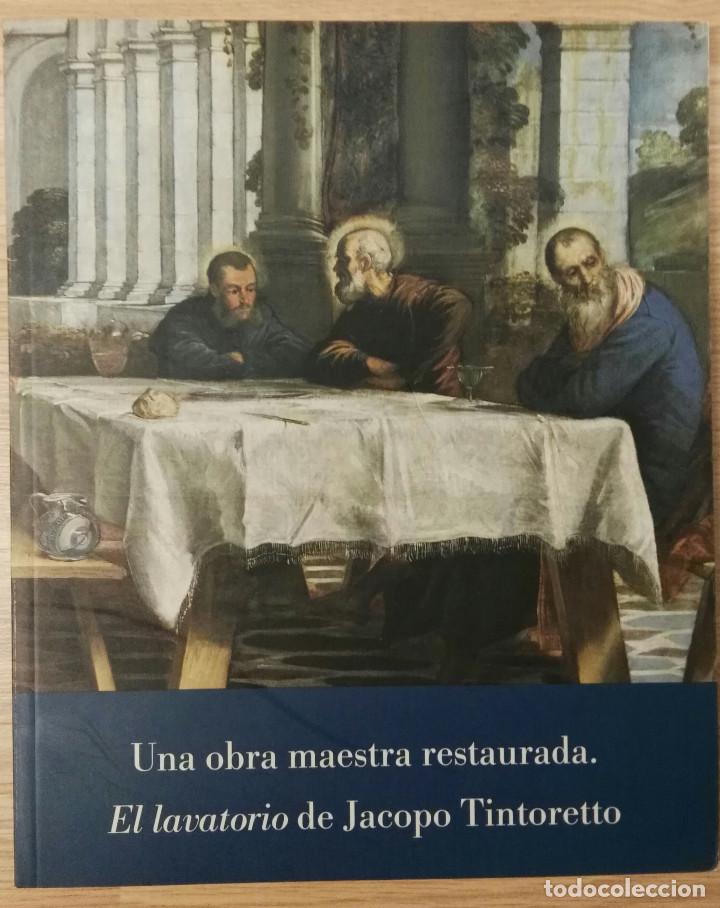 Libros de segunda mano: UNA OBRA DE ARTE RESTAURADA. EL LAVATORIO DE JACOPO TINTORETTO. MUSEO NACIONAL DEL PRADO.