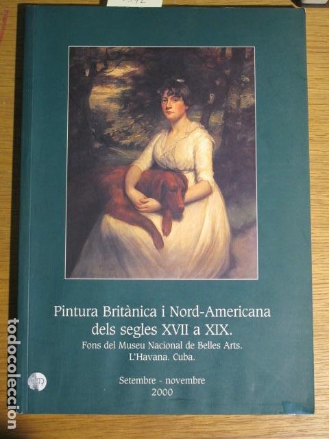 Second hand books: Pintura Brit&agrave;nica i Nord-Americana dels segles XVII a XIX. Fons del Museu de l'Havana, Cuba, 2000