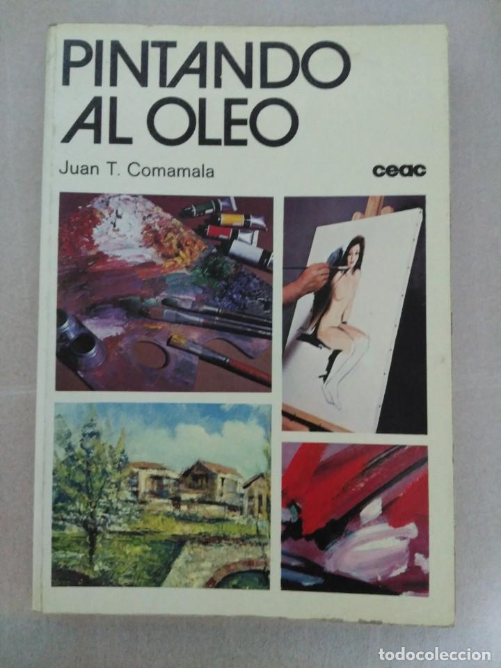 Libros de segunda mano: PINTANDO AL OLEO, JUAN T. COMAMALA - Foto 1