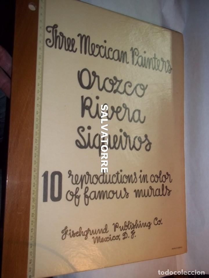 Libros de segunda mano: TRES PINTORES MEXICANOS.OROZCO,RIVERA.SIQUEIROS.FISCHGRUND CO.MEXICO.1950. 40 CM X 31 CM
