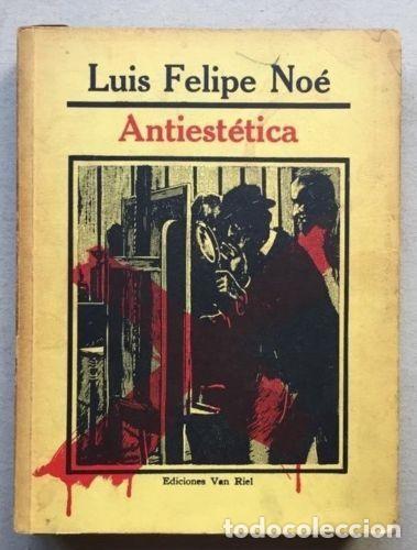 Libri di seconda mano: Luis Felipe No&eacute; - Antiestetica - Firmado dedicado
