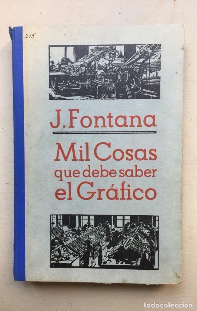 Libri di seconda mano: Mil cosas que debe saber el gr&aacute;fico: Evoluci&oacute;n de la imprenta, desde sus comienzos hasta nuestros