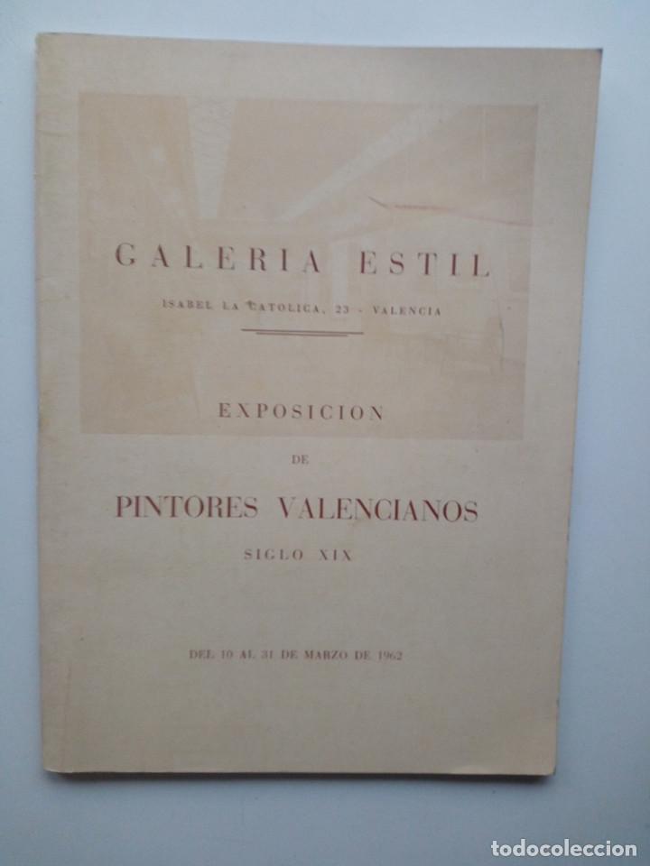 Libri di seconda mano: EXPOSICI&Oacute;N DE PINTORES VALENCIANOS SIGLO XIX, GALER&Iacute;A ESTIL (1962)