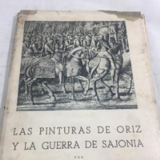 Libros de segunda mano: LAS PINTURAS DE ORIZ Y LA GUERRA DE SAJONIA SÁNCHEZ CANTÓN, 1944