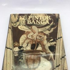 Libros de segunda mano: EL PINTOR DE BANGA POR JOSE MANUEL GARCIA IGLESIAS - FUNDACION PEDRO BARRIE DE LA MAZA - 1ª ED. 1984