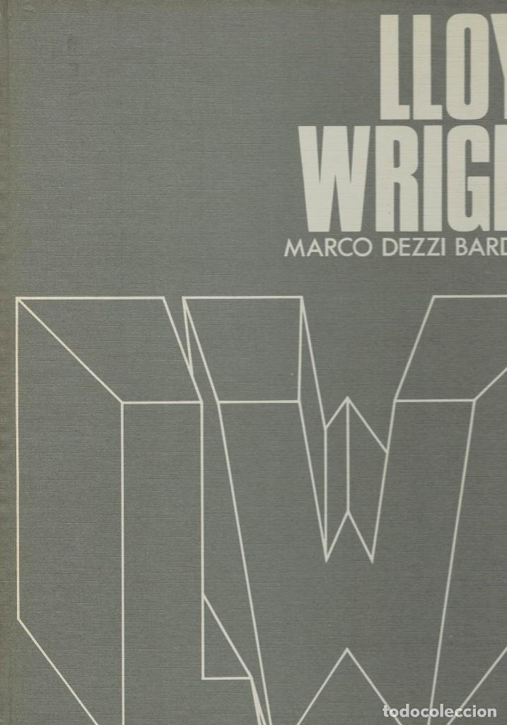 Libros de segunda mano: Marco Dezzi Bardeschi, LLoyd Wright - Foto 1