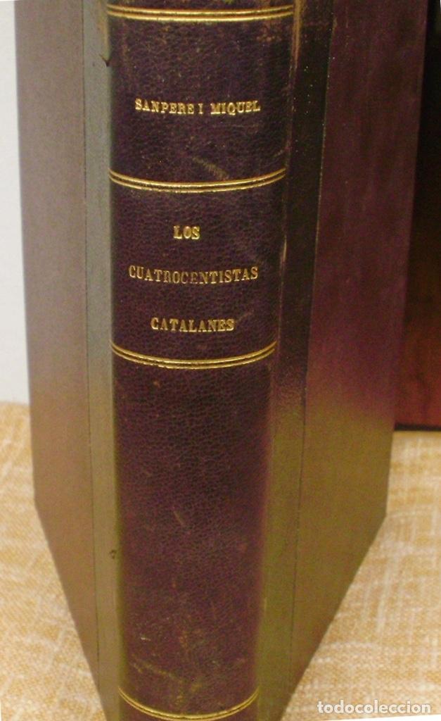 Second hand books: Los cuatrocentistas catalanes/ S. Sanpere y Miquel/ Tomo II/ 1906/ Barcelona