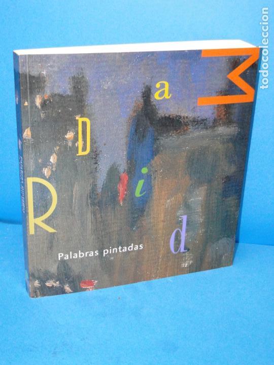 Gebrauchte B&uuml;cher: PALABRAS PINTADAS. 70 miradas sobre Madrid.-- Madrid. - Exposici&oacute;n.