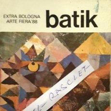 Libros de segunda mano: LIBRO - EXTRA BOLOGNA ARTE FIERA- 88 - BATIK - ACUARELA EN ESPAÑA -. Lote 146655450