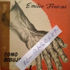 Libros de segunda mano: LIBRO - COMO DIBUJAR - MANOS - EMILIO FREIXAS -. Lote 146656206