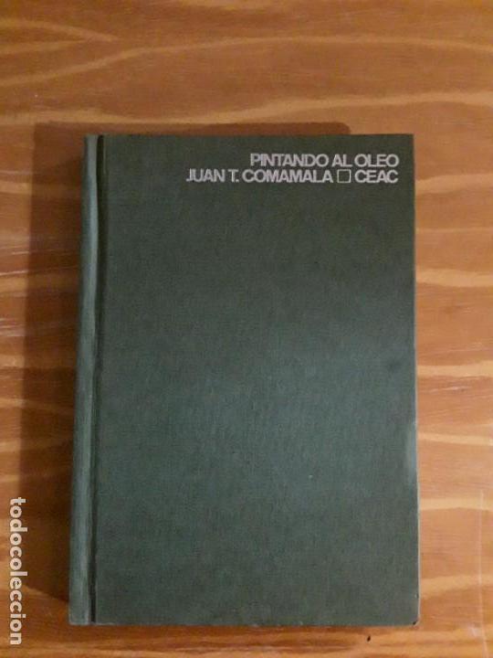 Libros de segunda mano: Pintado al &oacute;leo. Juan T. Coma mala. CEAC. - Foto 1