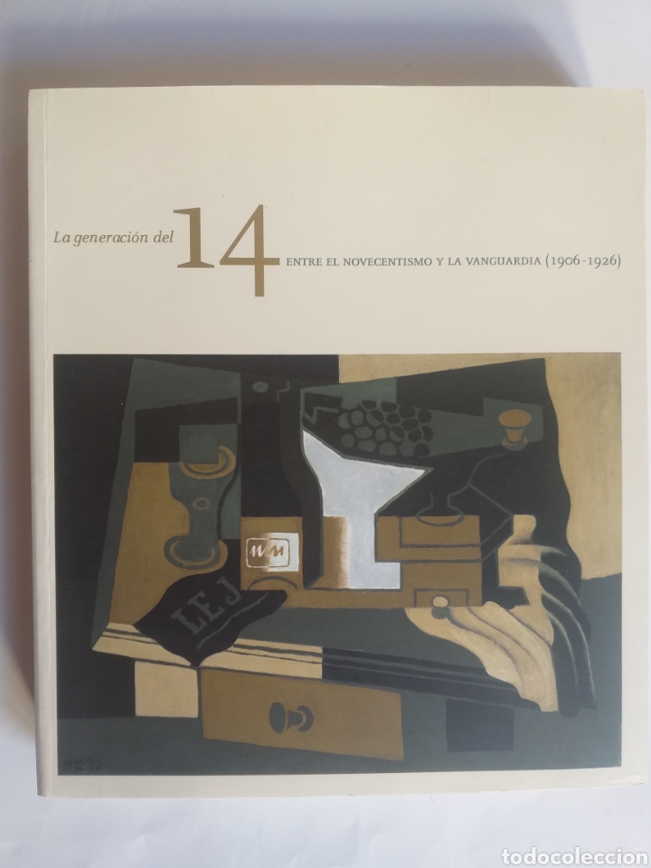 Libros de segunda mano: La generaci&oacute;n del 14 entre el novecentismo y la vanguardia 1906 1926