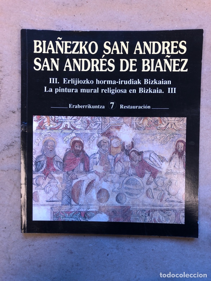 Libri di seconda mano: SAN ANDR&Eacute;S DE BIA&Ntilde;EZ - BIA&Ntilde;EZKO SAN ANDR&Eacute;S. LA PINTURA MURAL RELIGIOSA EN BIZKAIA III. RESTAURACI&Oacute;N