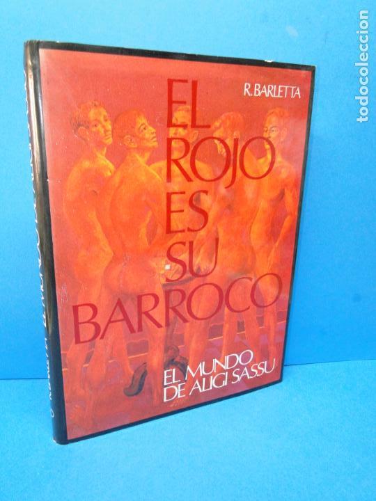 Libros de segunda mano: El rojo es su barroco. El mundo de Aligi Sassu.-RICARDO BARLETTA