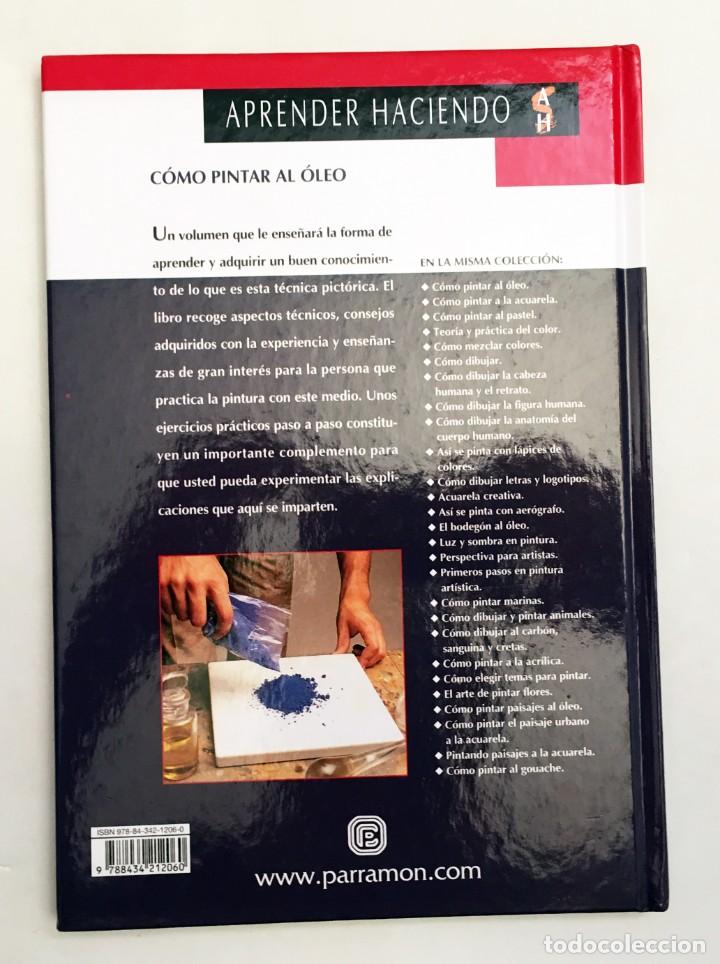Libros de segunda mano: C&Oacute;MO PINTAR AL &Oacute;LEO - APRENDER HACIENDO - EDITORIAL PARRAM&Oacute;N - Foto 2