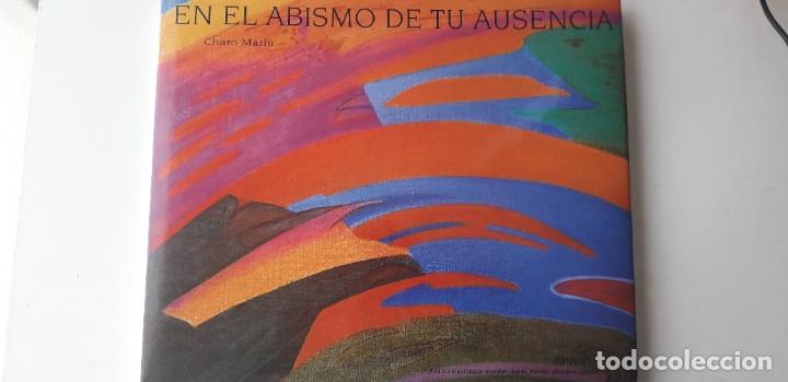 Libros de segunda mano: EN EL ABISMO DE TU AUSENCIA - CHARO MAR&Iacute;N