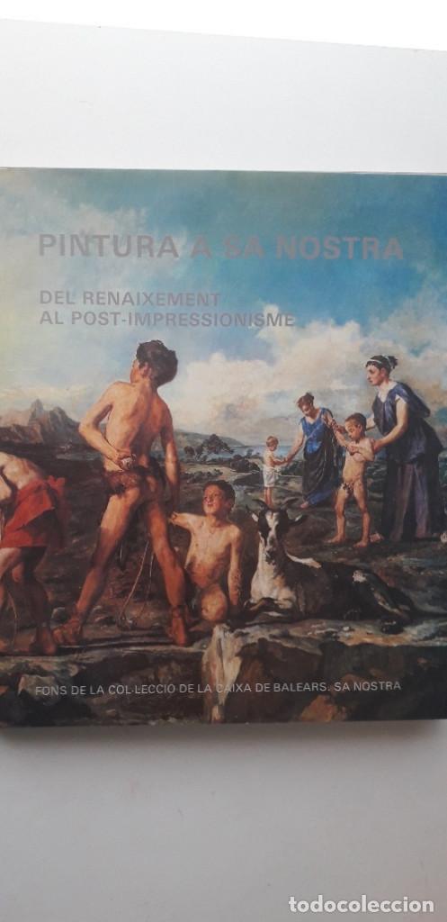 Libros de segunda mano: PINTURA A SA NOSTRA : DEL RENAIXEMENT AL POST-IMPRESSIONISME - PR&Iacute;AM VILLALONGA DE CANTOS