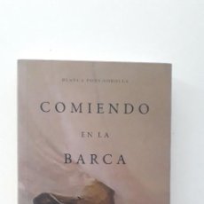 Libros de segunda mano: COMIENDO EN LA BARCA, JOAQUÍN SOROLLA - BLANCA PONS-SOROLLA. Lote 165264370