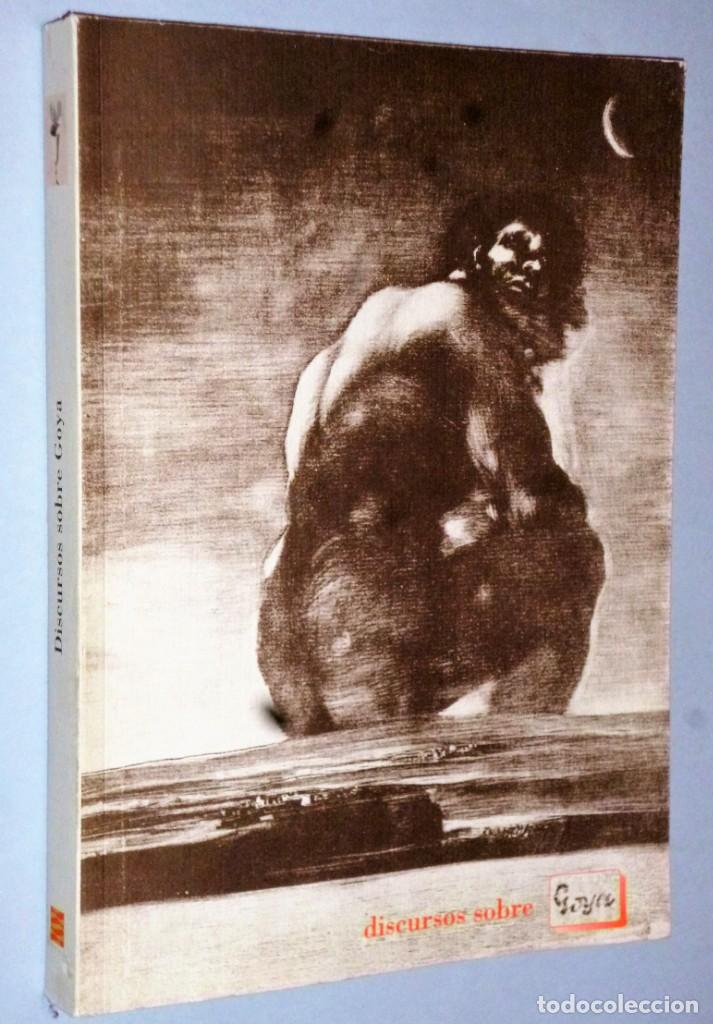 Libros de segunda mano: DISCURSOS SOBRE GOYA. - Foto 1