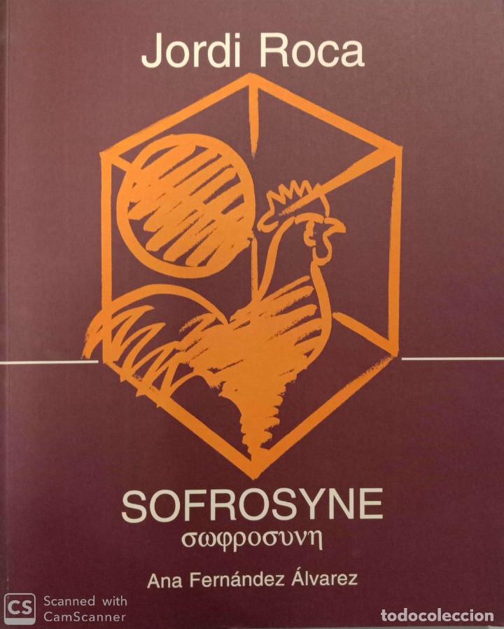 Libros de segunda mano: Sofrosyne (Jordi Roca: obra del 1993 al 1999) - Foto 1